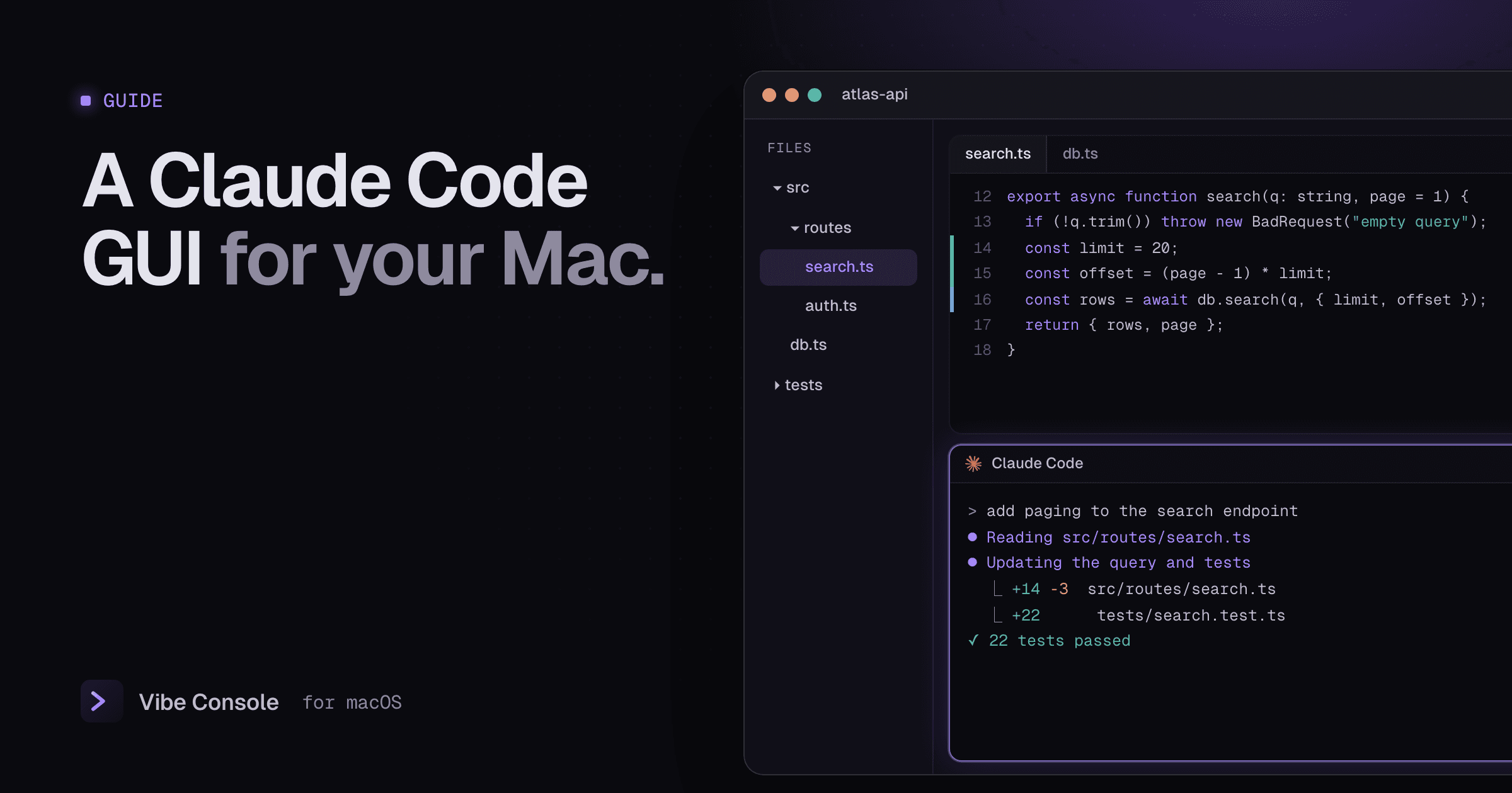 Vibe Console window with a file tree, a code editor showing a git gutter, and a Claude Code terminal adding paging to a search endpoint