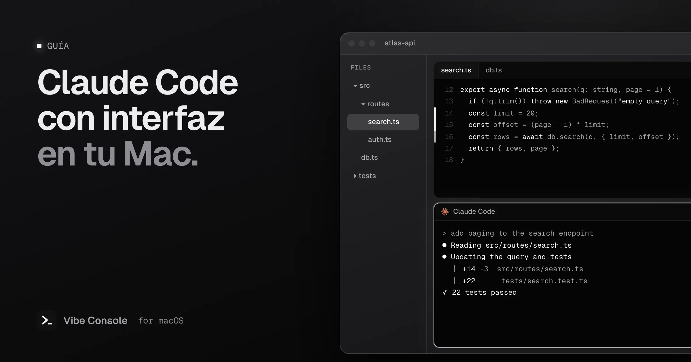 Ventana de Vibe Console con un árbol de archivos, un editor de código con marcas de git en el margen y una terminal de Claude Code añadiendo paginación a un endpoint de búsqueda