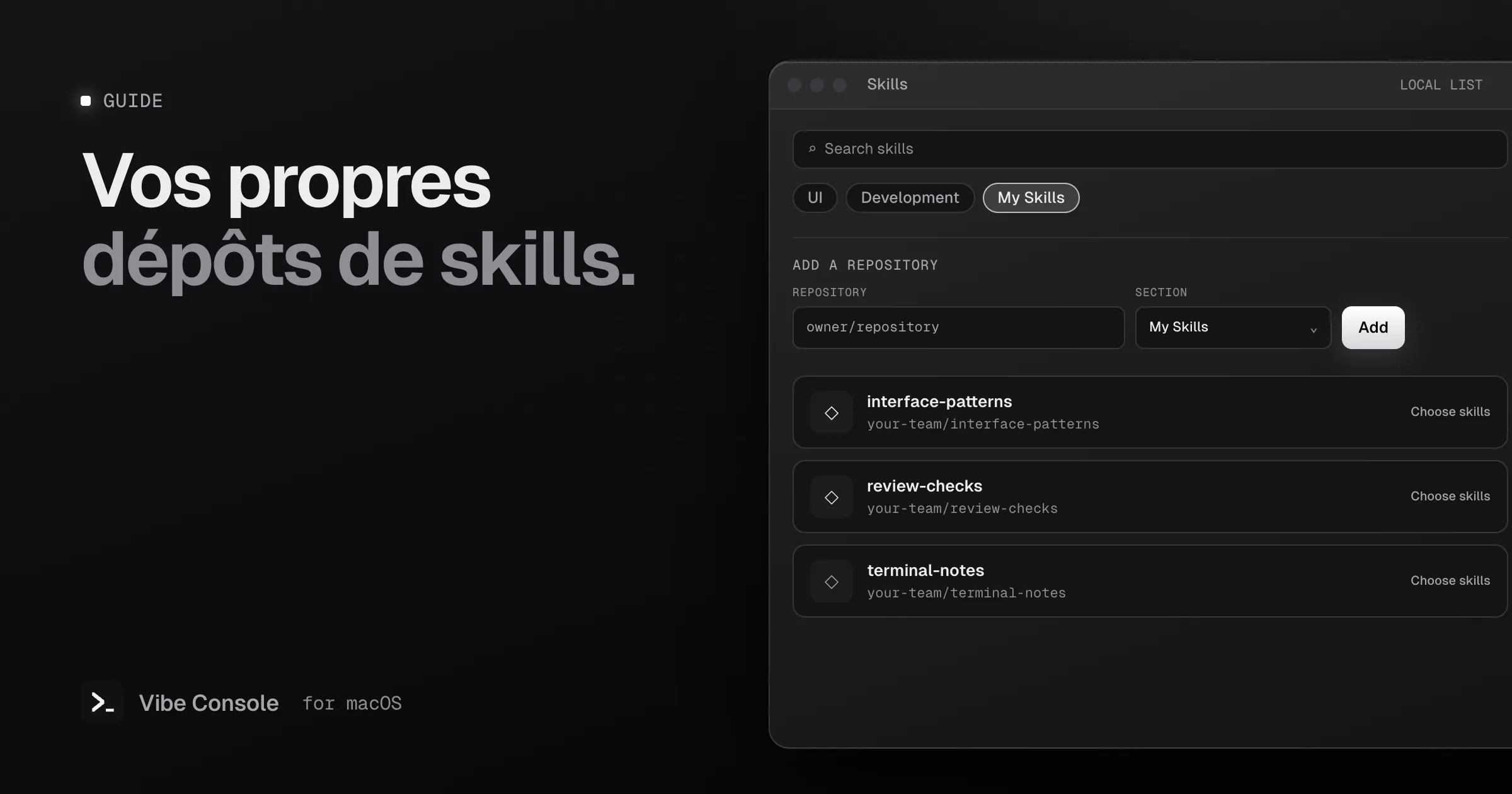 Illustration du panneau Skills de Vibe Console avec un champ de dépôt, le sélecteur de section Mes skills et trois dépôts d’exemple enregistrés sur le Mac