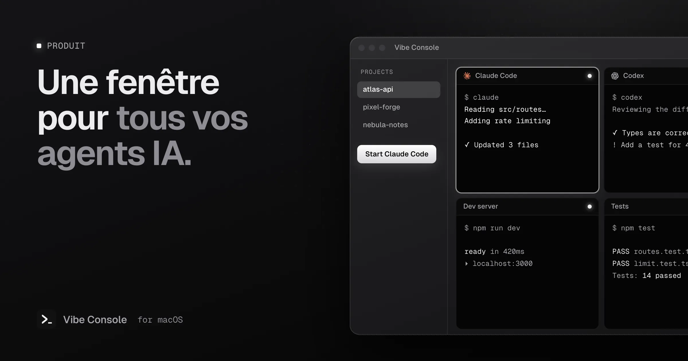 Fenêtre de Vibe Console avec la barre latérale des projets et une grille 2×2 où tournent Claude Code, Codex, un serveur de dev et les tests