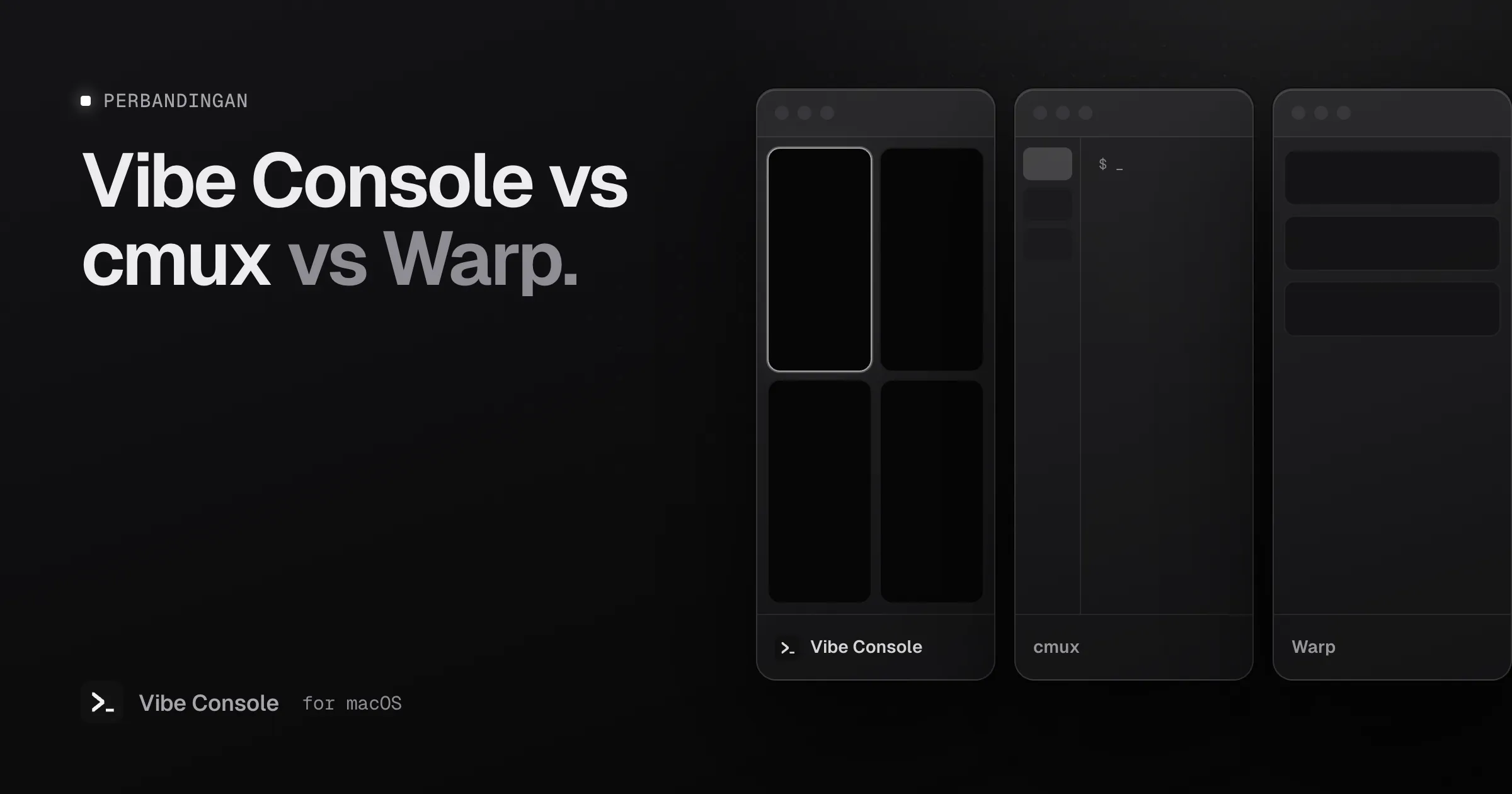 Tiga jendela aplikasi berdampingan berlabel Vibe Console, cmux, dan Warp