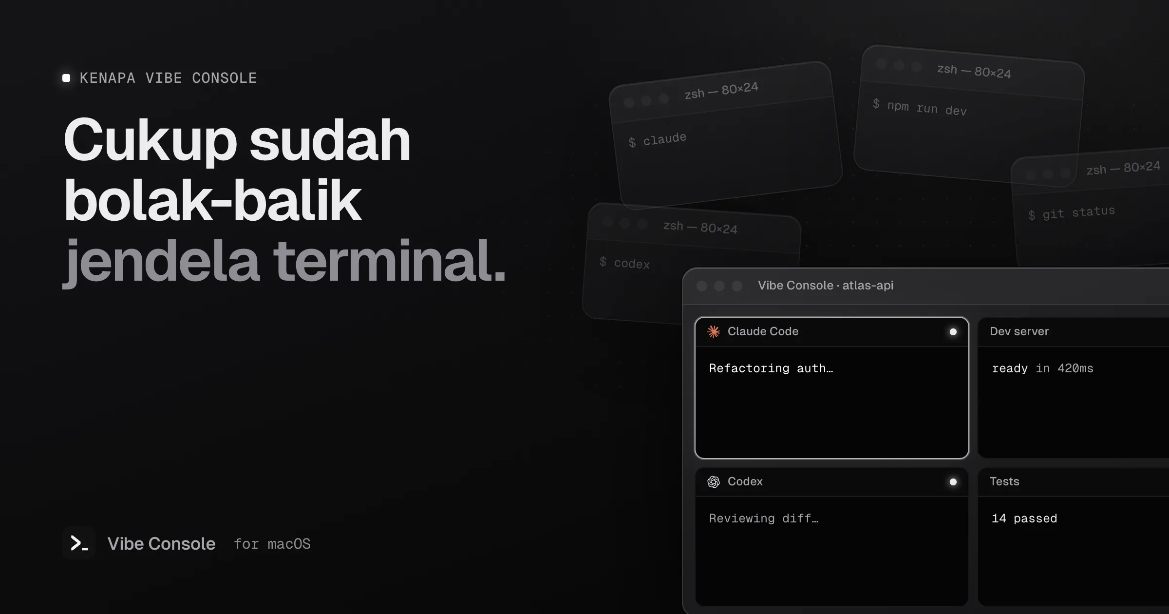 Jendela terminal yang berserakan menyatu menjadi satu jendela Vibe Console dengan grid terminal 2×2