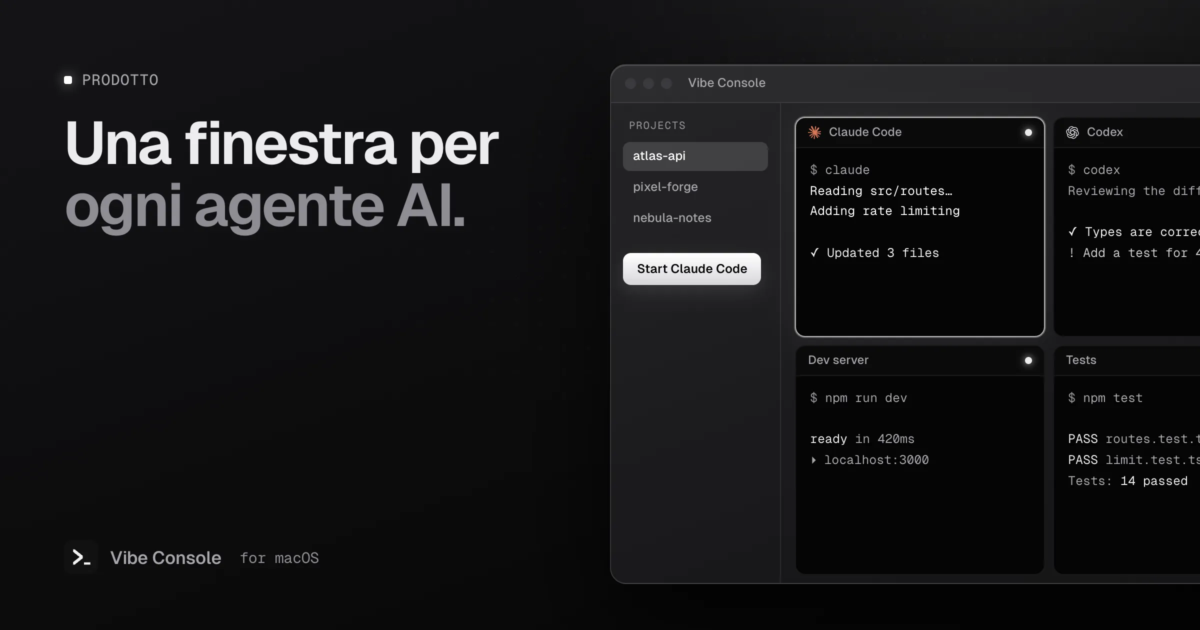 Finestra di Vibe Console con la barra laterale dei progetti e una griglia 2×2 con Claude Code, Codex, un dev server e i test