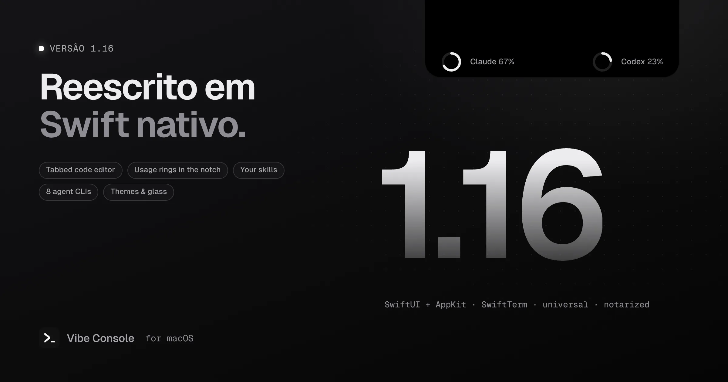 Capa da versão 1.16 do Vibe Console com os anéis de uso do Claude e do Codex no notch do MacBook