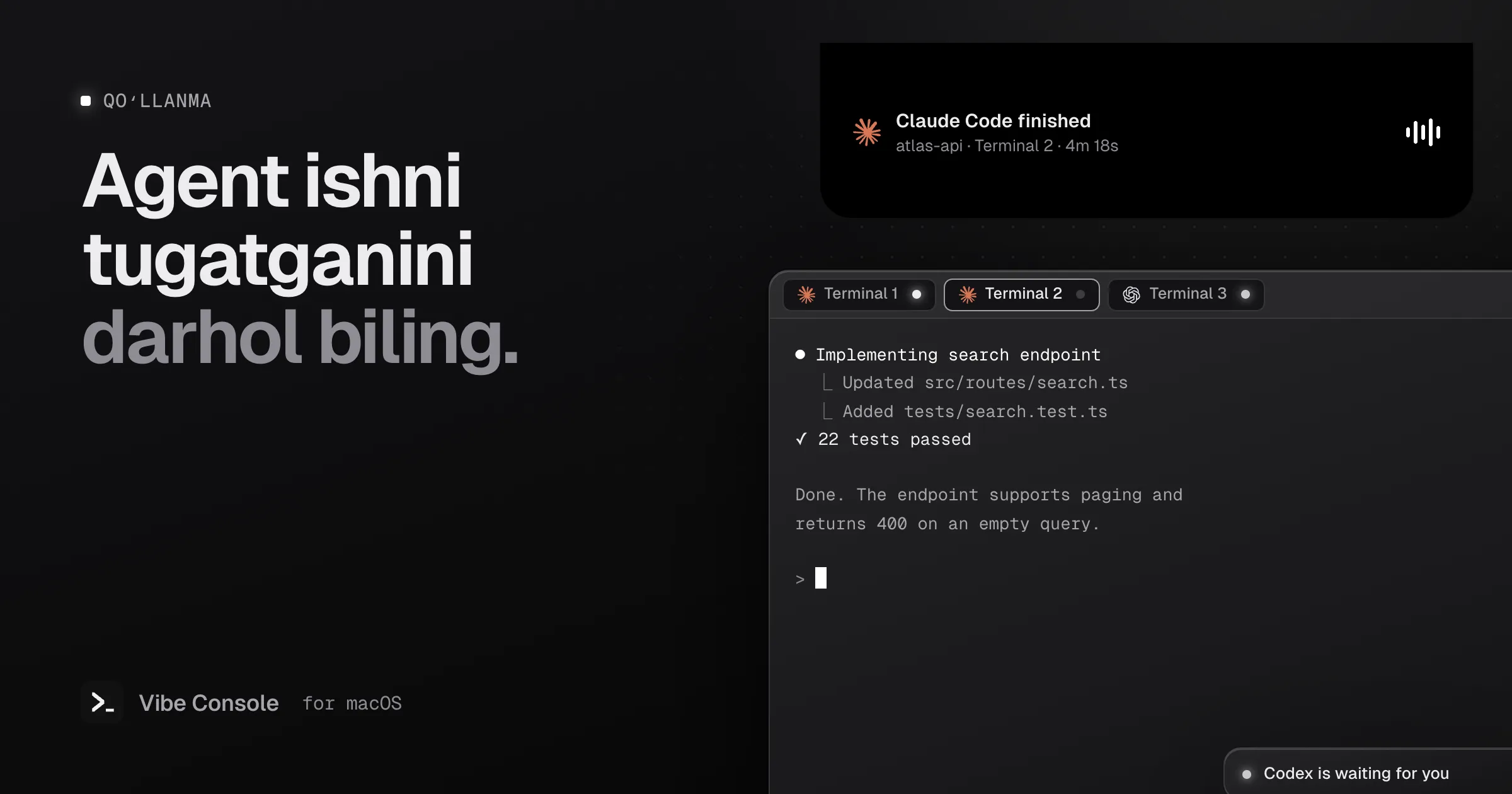 MacBook notchʼida 2-terminal uchun «Claude Code finished» yozuvi, ostida ishlayotgan, boʻsh va kutayotgan holat nuqtalari bilan terminal tablari