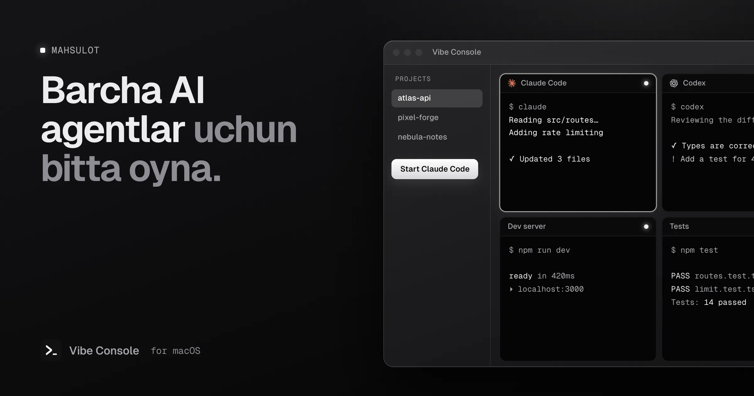 Loyihalar yon paneli va Claude Code, Codex, dev server hamda testlar ishlayotgan 2×2 toʻrli Vibe Console oynasi