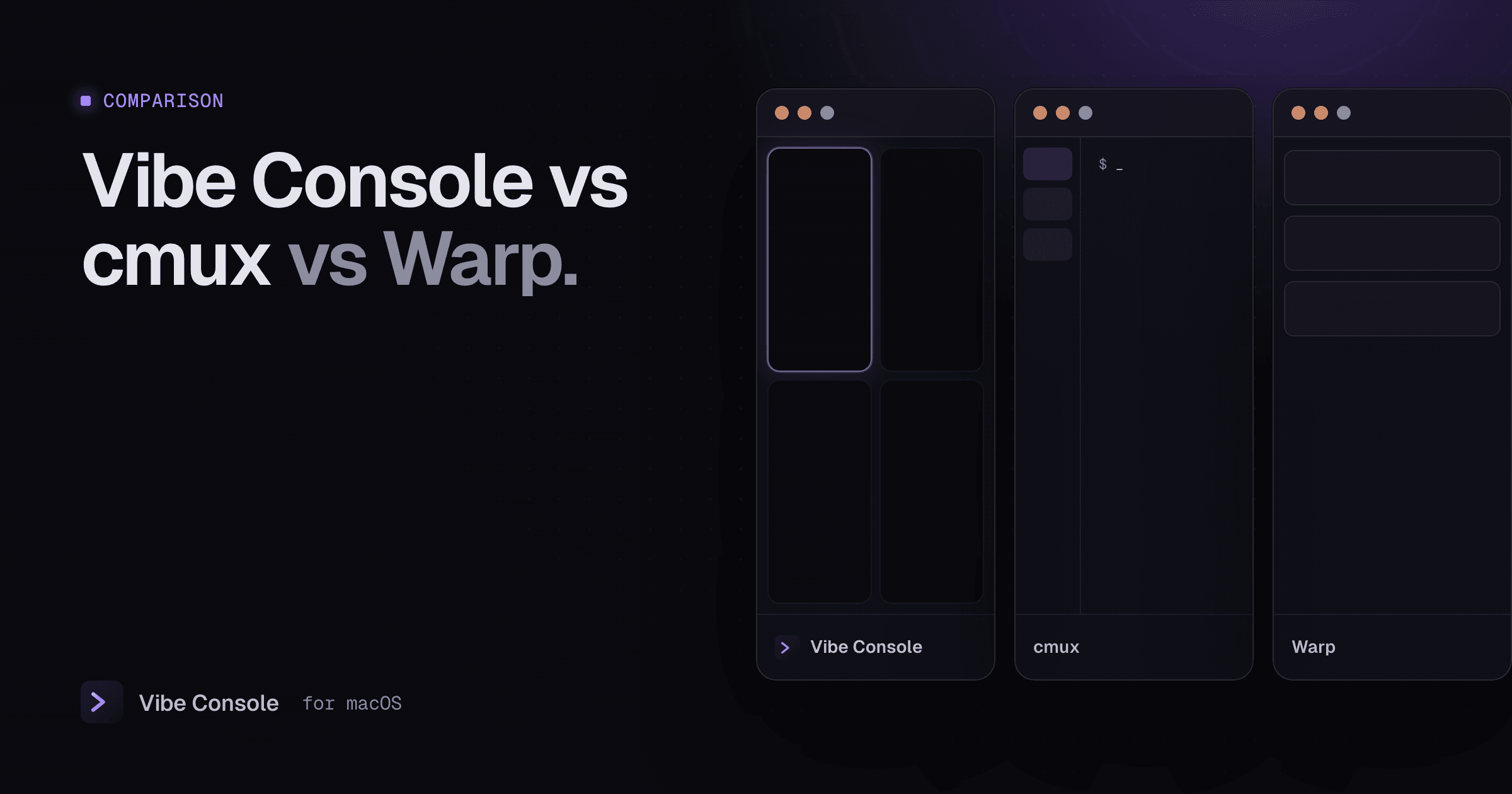 Three app windows side by side labeled Vibe Console, cmux and Warp
